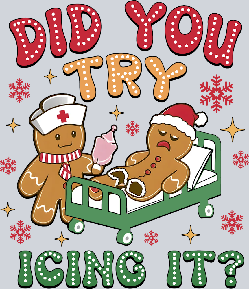 Did You Try Icing It - STK01645 (DTF Transfers)