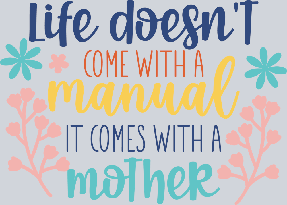 Life Doesnt Come With A Manual - STK03599 (DTF Transfers)