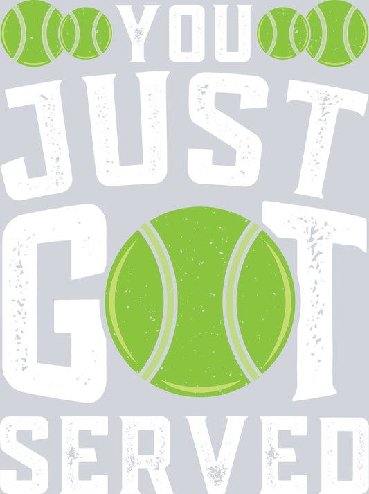 You Just Got Served - STK06591 (DTF Transfers)