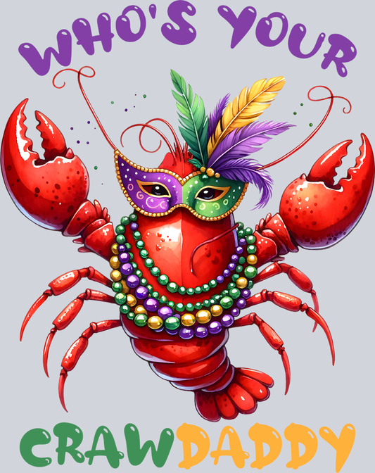 Whos Your Crawdaddy - STK06459 (DTF Transfers)