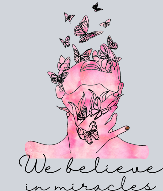 We Believe In Miracles BCA - STK06382 (DTF Transfers)
