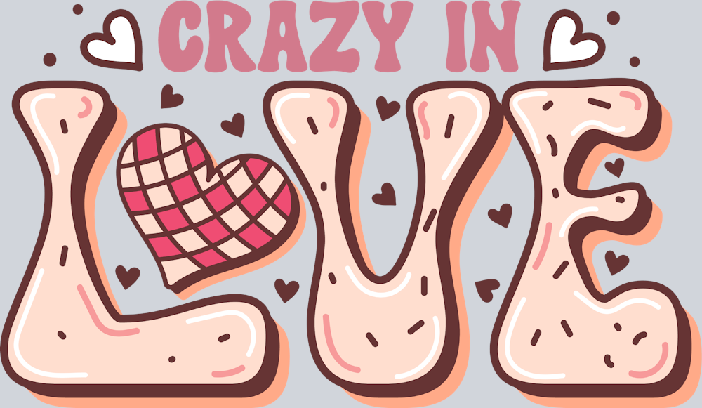 Crazy In Love - STK01466 (DTF Transfers)