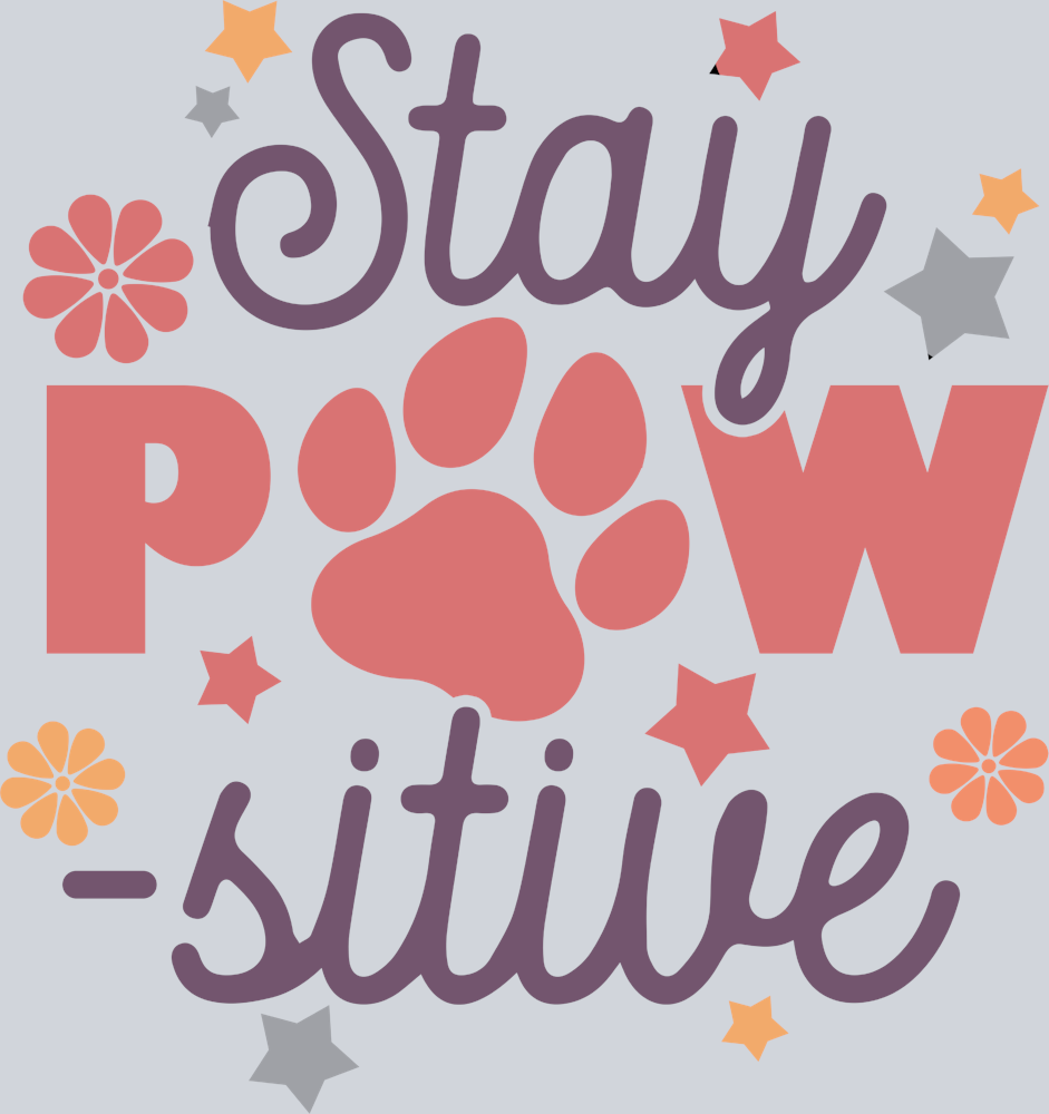 Pets Stay Paws-Itive - STK04898 (DTF Transfers)