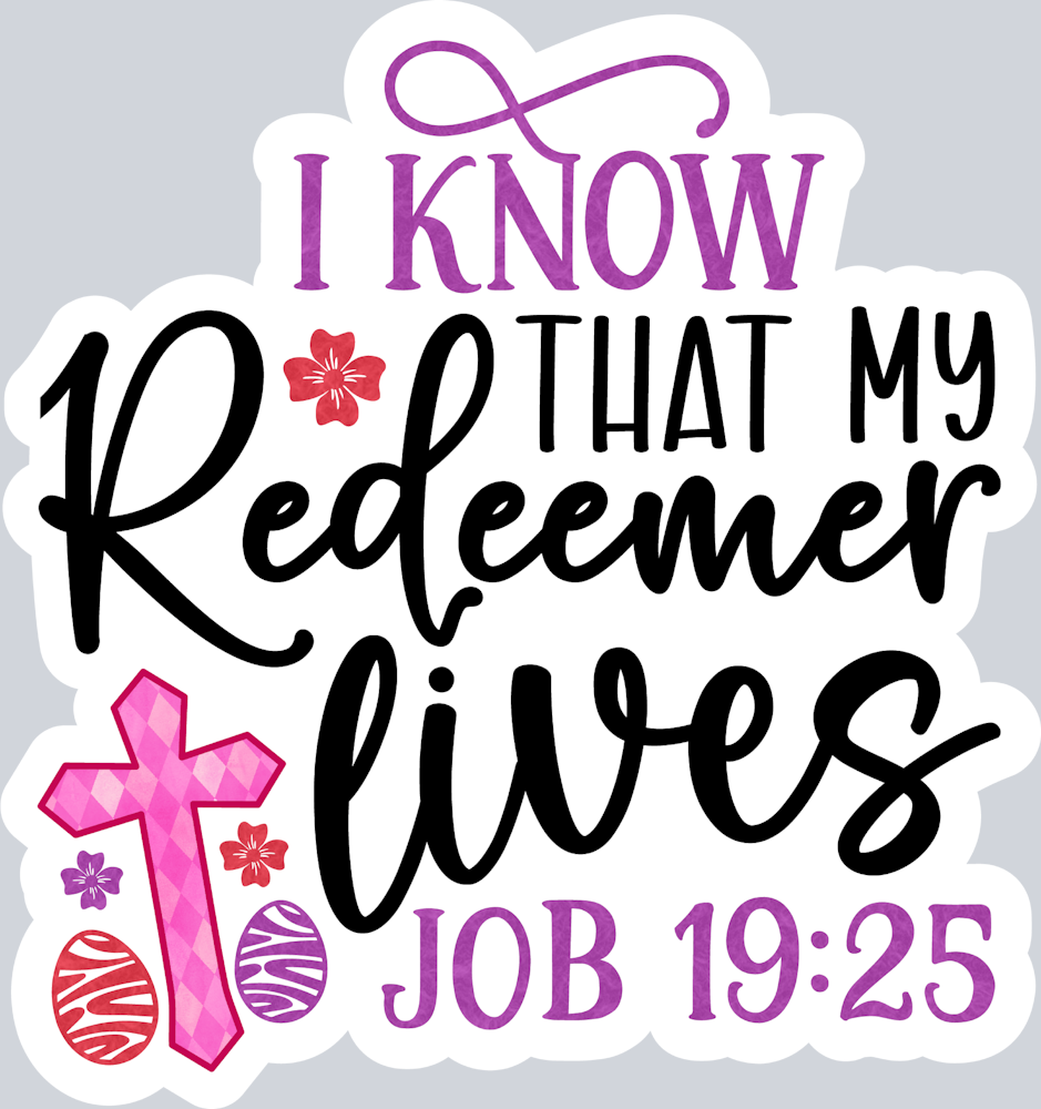 I Know That My Redeemer Lives 2 - STK02949 (DTF Transfers)