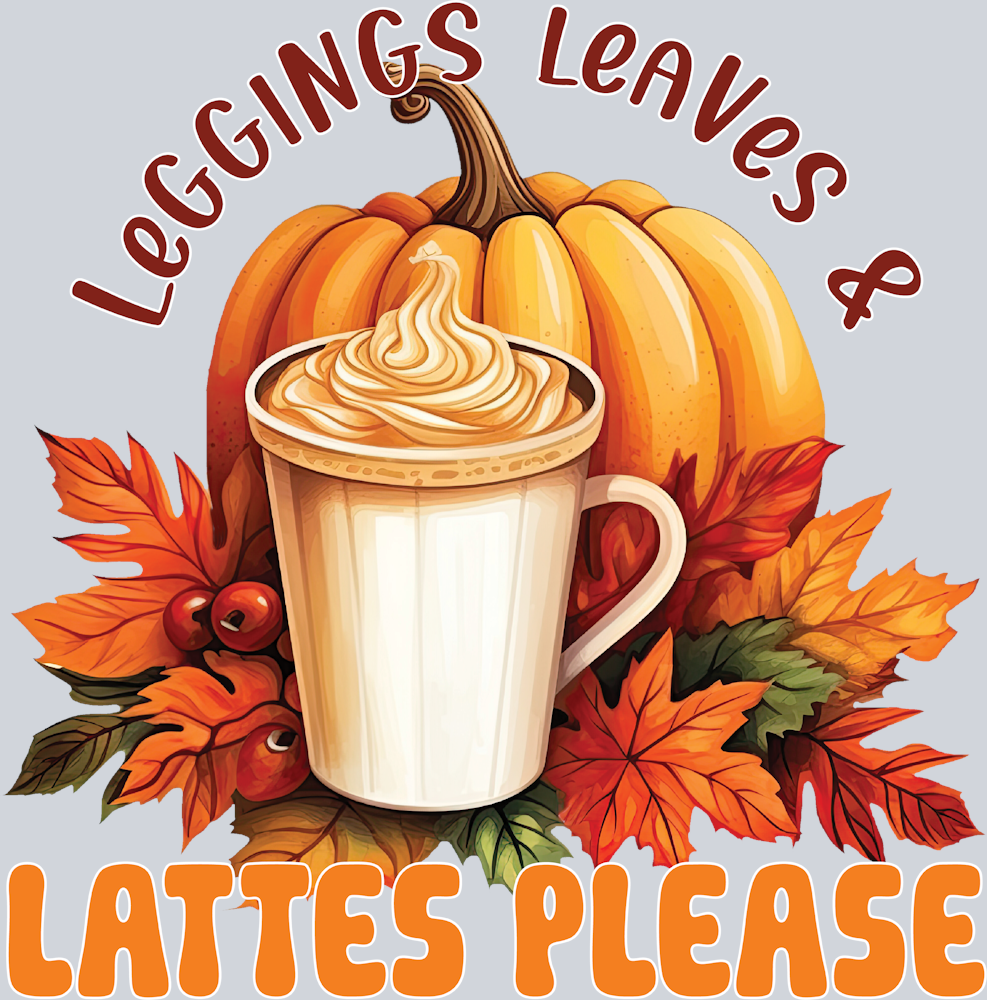 Leggings Leaves Lattes Please 1 - STK07222 (DTF Transfers)