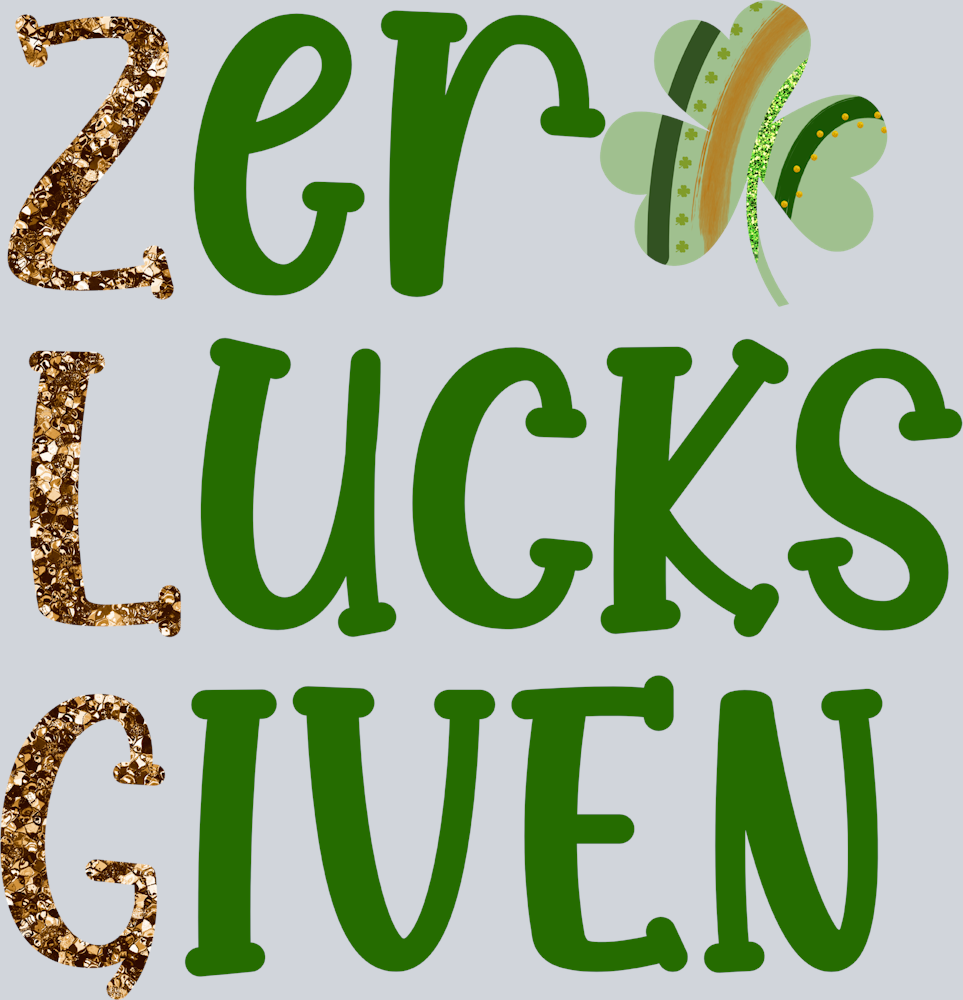 Lucky Zero Lucks Given - STK03916 (DTF Transfers)