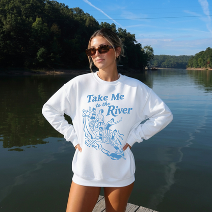 Take Me to the River Sweatshirt